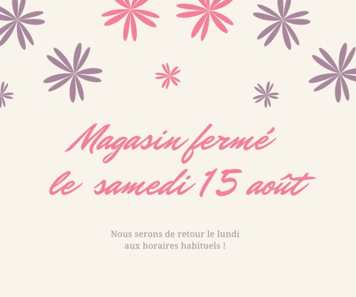 Fermé le 15 août