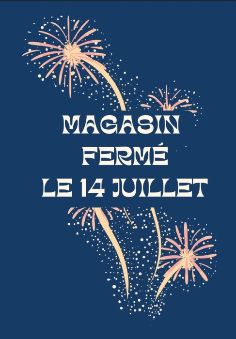 Fermé le 14 juillet